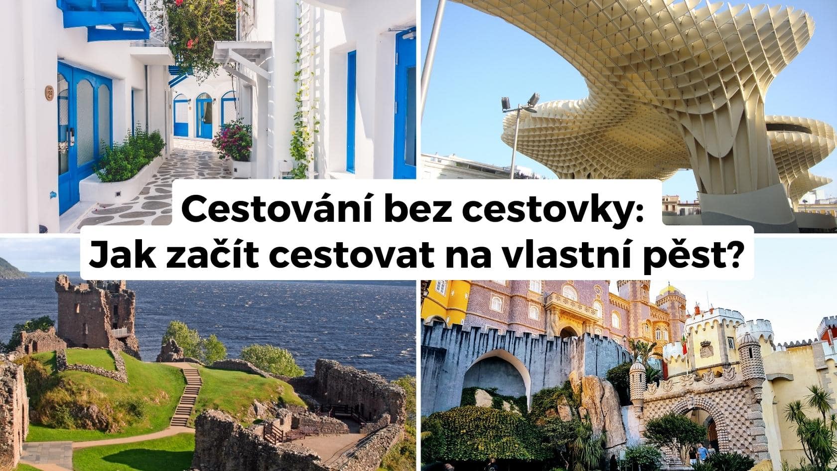 cestování bez cestovky / jak začít cestovat na vlastní pěst